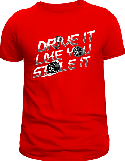 Custom Printed Shirts: Drive it like you Stole it